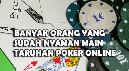 para pemain sudah nyaman main poker online
